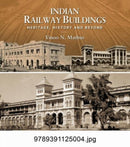 Indian Railway Buildings: : Heritage, History & Beyond-9789391125004