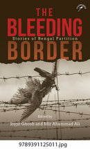 The Bleeding Border : Stories of Bengal Partition-9789391125011