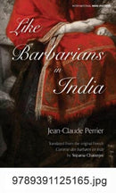 Like Barbarians in India-9789391125165