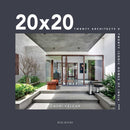 20 x 20 : Twenty Architects X Twenty Iconic Homes of India-9789392130915