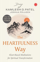 The Heartfulness Way : Heart-based Meditation for Spiritual Transformation-9789393986306