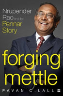 Forging Mettle : Nrupender Rao and the Pennar Story-9789394407220