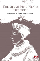 The Life of King Henry the Fifth-9789394973695