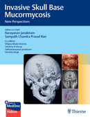Invasive Skull Base Mucormycosis : New Perspectives-9789395390316