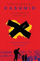 Independent Kashmir : An Incomplete Aspiration-9789395474047