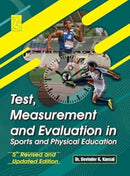 Test, Measurement and Evaluation in Sports and Physical Education (5th New and Revised Edition)