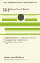 Laboratory Diagnosis in Neonatal Calf and Pig Diarrhoea : Proceedings of a Workshop on Diagnostic Techniques for Enteropathogenic Agents Associated with Neonatal Diarrhoea in Calves and Pigs, held at-9789400983304