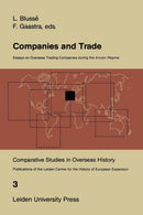Companies and Trade : Essays on Overseas Trading Companies during the Ancien Regime-9789400986176