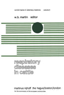 Respiratory Diseases in Cattle : A Seminar in the EEC Programme of Coordination of Research on Beef Production held at Edinburgh, November 8-10, 1977-9789400997523