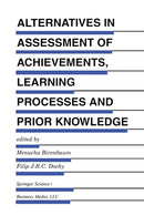 Alternatives in Assessment of Achievements, Learning Processes and Prior Knowledge