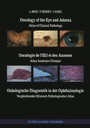 Oncology of the Eye and Adnexa / Oncologie de l'Oil et des Annexes / Onkologische Diagnostik in der Ophthalmologie : Atlas of Clinical Pathology / Atlas Anatomo-Clinique / Vergleichender Klinisch-Path-9789401066921