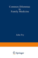 Common Dilemmas in Family Medicine-9789401091947