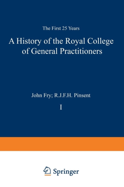 A History of the Royal College of General Practitioners : The First 25 Years-9789401159173