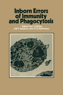 Inborn Errors of Immunity and Phagocytosis : Monograph based upon Proceedings of the Fifteenth Symposium of The Society for the Study of Inborn Errors of Metabolism-9789401161992