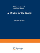 A Doctor for the People : 2000 years of general practice in Britain-9789401163880