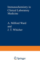 Immunochemistry in Clinical Laboratory Medicine : Proceedings of a symposium held at the University of Lancaster, March, 1978-9789401165938