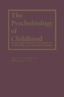 The Psychobiology of Childhood : A Profile of Current Issues-9789401167031