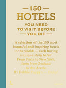 150 Hotels You Need To Visit Before You Die-9789401430227