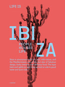 Life is Ibiza : People Houses Life-9789401449106