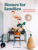 Homes for Families : Stylish living for kids and parents-9789401484466