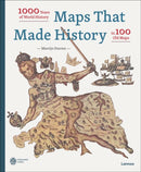 Maps that Made History : 1000 Years of World History in 100 Old Maps-9789401485302