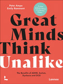 Great Minds Think Unalike : The Benefits of ADHD, Autism, Dyslexia and OCD-9789401495073