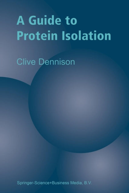 A Guide to Protein Isolation-9789401741729