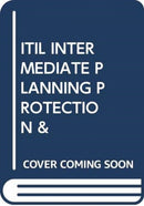 ITIL INTERMEDIATE PLANNING PROTECTION &-9789401801447