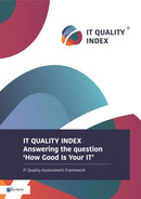 It Quality Index : Answering the Question 'how Good Is Your It'-9789401802420