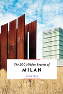The 500 Hidden Secrets of Milan-9789460583124