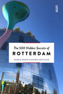 The 500 Hidden Secrets of Rotterdam-9789460583346