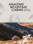Amazing Mountain Cabins : Architecture Worth the Hike-9789460583520