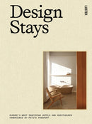 Design Stays : Europe's Most Inspiring Hotels and Guesthouses, Handpicked by Petite Passport-9789460583612