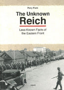 Unknown Reich : Less Known Facts of the Eastern Front-9789461536433