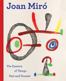Joan Miro : The Essence of Things Past and Present-9789461618405