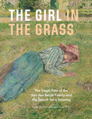 The Girl in the Grass : The Tragic Fate of the Van den Bergh Family and the Search for a Painting-9789462625945