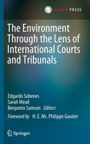 The Environment Through the Lens of International Courts and Tribunals-9789462655065