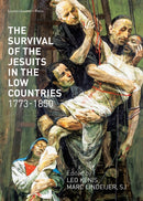 The Survival of the Jesuits in the Low Countries, 1773-1850-9789462702219