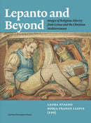 Lepanto and Beyond : Images of Religious Alterity from Genoa and the Christian Mediterranean-9789462702646