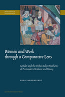 Women and Work Through a Comparative Lens : Gender and the Urban Labor Markets of Premodern Brabant and Biscay-9789462704947