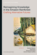 Reimagining Knowledge in the Amazon Rainforest