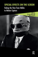 Special Effects on the Screen : Faking the View from Melies to Motion Capture-9789462980730
