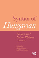 Syntax of Hungarian – Nouns and Noun Phrases, Volume 1