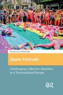 Queer Festivals : Challenging Collective Identities in a Transnational Europe-9789462982741