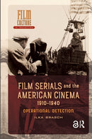 Film Serials and the American Cinema, 1910-1940 : Operational Detection-9789462986527
