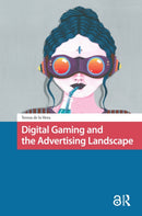 Digital Gaming and the Advertising Landscape-9789462987159