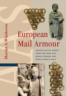 European Mail Armour – Ringed Battle Shirts from the Iron Age, Roman Period and Early Middle Ages
