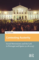 Contesting Austerity : Social Movements and the Left in Portugal and Spain (2008-2015)-9789463722841