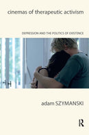 Cinemas of Therapeutic Activism : Depression and the Politics of Existence-9789463723121