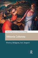 Vittoria Colonna : Poetry, Religion, Art, Impact-9789463723947